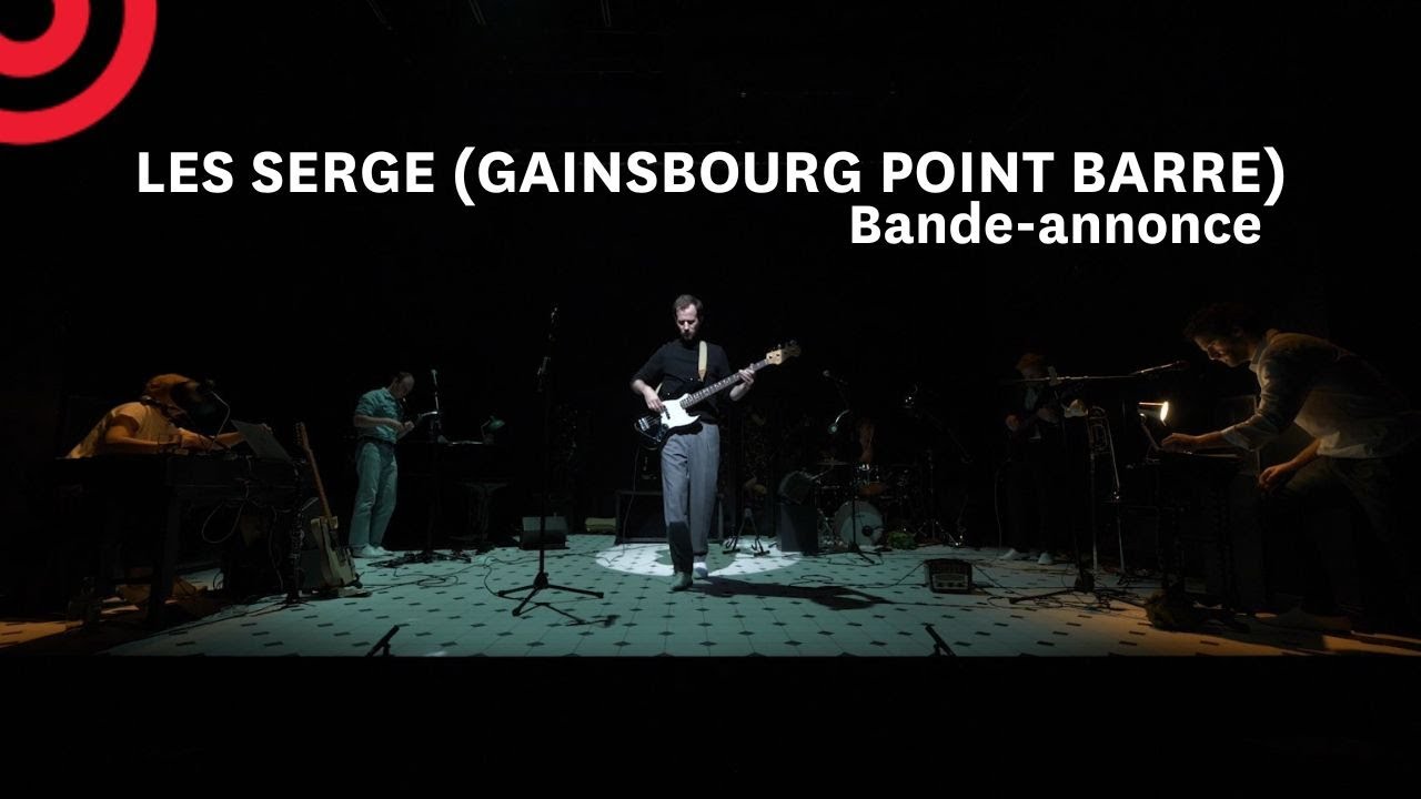 Les Serge (Gainsbourg point barre) &mdash; Bande-annonce